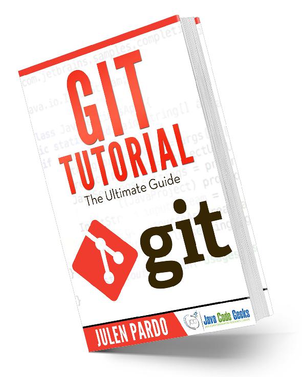 Le guide ultime de Git Réclamez Votre Ebook Gratuit! GiT Tutorial